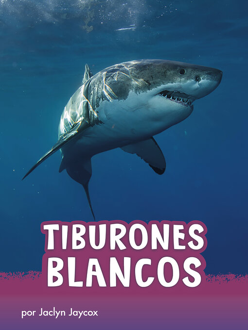 Title details for Tiburones blancos by Jaclyn Jaycox - Available